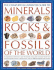 The Complete Illustrated Guide to Minerals, Rocks & Fossils of the World: a Comprehensive Reference to Over 700 Minerals, Rocks, Plants and Animal...Them, With Over 2000 Photographs and Artworks