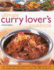 Ultimate Curry Lovers Cookbook: Over 115 Deliciously Spicy and Aromatic Indian Dishes, Shown With Clear Step-By-Step Instructions in More Than 480 Photographs