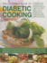 The Complete Book of Diabetic Cooking: The Essential Guide to Diabetes with an Expert Introduction to Nutrition and Healthy Eating - Plus 170 Delicious Recipes Shown Step by Step in Over 650 Fabulous Practical Photographs