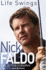 Life Swings: the Autobiography. Nick Faldo