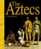 The Aztecs (History Starts Here)