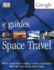 Space Travel (Dk/Google E. Guides)