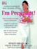I'M Pregnant! : a Week-By-Week Guide From Conception to Birth