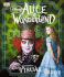 Disney Alice in Wonderland: the Visual Guide