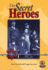 The Secret Heroes (Cover-to-Cover Chapter 2 Books)