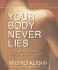 Your Body Never Lies: the Complete Book of Oriental Diagnosis