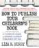 How to Publish Your Children's Book