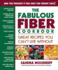 The Fabulous Fiber Cookbook: Great Recipes You Can't Live Without