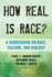 How Real is Race? : a Sourcebook on Race, Culture, and Biology