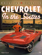 Chevrolet in the Sixties (American Classics (Motorbooks Intl))