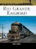 Rio Grande Railroad (Railroad Color History)