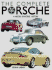 The Complete Porsche: a Model-By-Model History