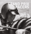 Grand Prix Racers: Portraits of Speed Chimits, Xavier; Cahier, Bernard and Cahier, Paul-Henri