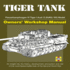 Tiger Tank Manual: Panzerkampfwagen VI Tiger 1 Ausf. E (Sdkfz 181) Model