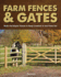 Farm Fences & Gates: Build and Repair Fences to Keep Livestock in and Pests Out