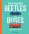 Volkswagen Beetles and Buses Format: Hardback