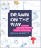 Drawn on the Way: A Guide to Capturing the Moment Through Live Sketching