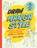 Draw Manga Style: a Beginner's Step-By-Step Guide for Drawing Anime and Manga-62 Lessons: Basics, Characters, Special Effects