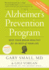 Alzheimer's Prevention Program, the Keep Your Brain Healthy for the Rest of Your Life