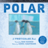 Polar: a Photicular Book