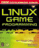 Linux Game Programming W/Cd (Prima Tech's Game Development)