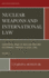 Nuclear Weapons and International Law: Existential Risks of Nuclear War and Deterrence Through a Legal Lens