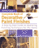Complete Book of Decorative Paint Finishes: a Step-By-Step Guide to Mastering Painting Techniques for the Home