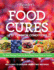 Food Cures: Fight Disease With Your Fork!