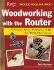 Woodworking With the Router: Revised & Updated Professional Router Techniques and Jigs Any Woodworker Can Use