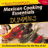 Mexican Cooking Essentials for Dummies (for Dummies (Cooking))