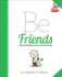Be Friends: Peanuts Wisdom to Carry You Through