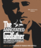 The Annotated Godfather (50th Anniversary Edition): The Complete Screenplay, Commentary on Every Scene, Interviews, and Little-Known Facts