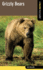 Grizzly Bears: a Falcon Field Guide (Falcon Field Guide Series)