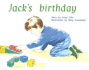 Jack's Birthday: Individual Student Edition Red (Levels 3-5) (Rigby Pm Plus)