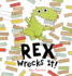 Rex Wrecks It!