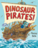 Dinosaur Pirates! (Dinosaurs on the Go)