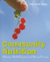 Community Nutrition: Planning Health Promotion and Disease Prevention: Planning Health Promotion and Disease Prevention