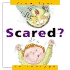 Scared? : From Fear to Courage