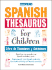 Libro De Sinonimos Y Antonimos / Spanish Thesaurus for Children (English and Spanish Edition)