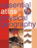 Essential Atlas of Physical Geography