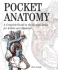 Pocket Anatomy: a Complete Guide to the Human Body for Artists & Students