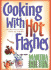 Cooking with Hot Flashes: And Other Ways to Make Middle Age Profitable