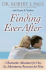 Finding Ever After: a Romantic Adventure for Her, an Adventurous Romance for Him