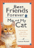 Best Friends Forever: Me and My Cat: What I'Ve Learned About Life, Love, and Faith From My Cat