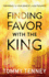 Finding Favor With the King Preparing for Your Moment in His Presence