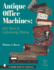 Antique Office Machines: 600 Years of Calculating Devices (Schiffer Book for Collectors With Price Guide)