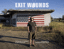 Exit Wounds: Soldiers' Stories? Life After Iraq and Afghanistan