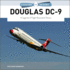 Douglas Dc-9: a Legends of Flight Illustrated History (Legends of Flight, 7)