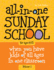 All-in-One Sunday School for Ages 4-12 (Volume 1): When You Have Kids of All Ages in One Classroom (Volume 1)