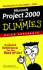 Microsoft Project 2000 for Dummies Quick Reference (for Dummies Series)